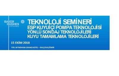 Jeotermal Kuyu içi Pompa teknolojileri  Baker Hughes Semineri 15 Ekim İzmir’de