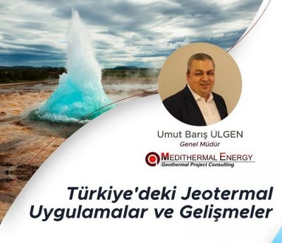 Umut Barış Ülgen’den ‘Türkiye’deki Jeotermal Uygulamalar ve Gelişmeler’ine yönelik sunum