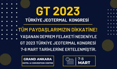 6. Türkiye Jeotermal Kongresi GT’23 ertelendi
