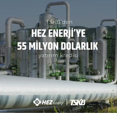 TSKB’den HEZ Enerji’ye 55 milyon dolarlık yatırım kredisi