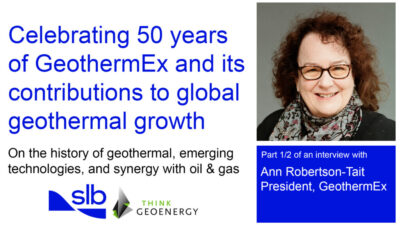 Röportaj – GeothermEx’in son 50 yılda jeotermal endüstrisi üzerindeki etkisi