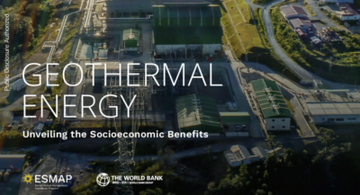 ESMAP jeotermalin sosyoekonomik faydaları hakkında bir rapor yayınladı