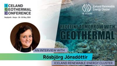 Röportaj – 5. İzlanda Jeotermal Konferansı’nda en iyilerden öğrenmek
