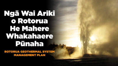 Yeni Zelanda, Rotorua için yeni jeotermal kaynak yönetimi planı oluşturuldu