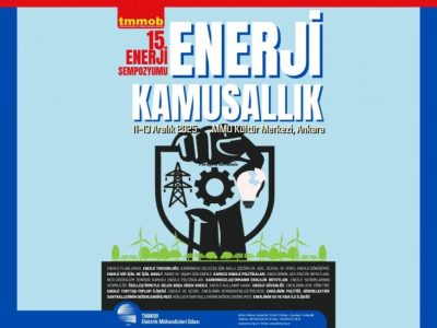 TMMOB 15. Enerji Sempozyumu 11–13 Aralık’ta Ankara’da
