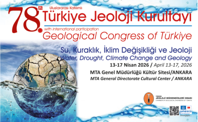 78. Türkiye Jeoloji Kurultayı Nisan 2026’da Ankara’da yapılacak